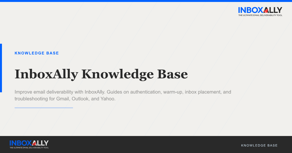 InboxAlly Knowledge Base | Email Deliverability Help & Guides