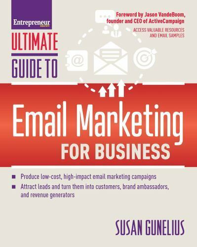 The Ultimate Guide to Email Marketing for Business by Susan Gunelius