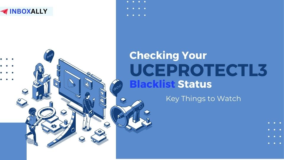 Illustration of people analyzing data with text "Checking Your UCEPROTECTL3 Blacklist Status: Key Things to Watch," highlighting the impact on Sender Reputation.