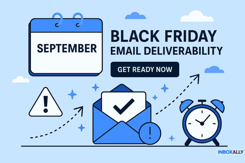 Illustration with a calendar marked September, an envelope with a checkmark, clock, warning icons, and the text "Black Friday Email Deliverability. Get Ready Now.